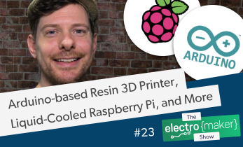 Electromaker Show Episode 23
