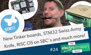 Electromaker Show Episode 24