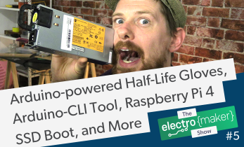 The Electromaker Show Episode 5