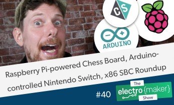 Electromaker Show Episode 40