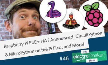 Electromaker Show Episode 46