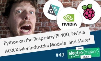Electromaker Show Episode 49
