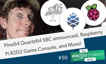 Electromaker Show Episode 50