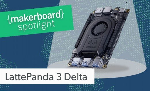 Maker Board Spotlight: LattePanda 3 Delta