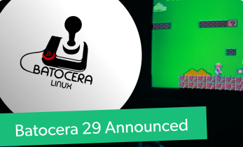 Batocera 29 Announced With Support for RPCS3, CEMU, WineHQ, Khadas VIM2, RG351P, and More!