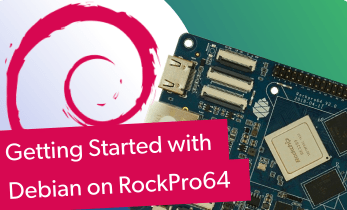 How to Get Started With Debian on RockPro64