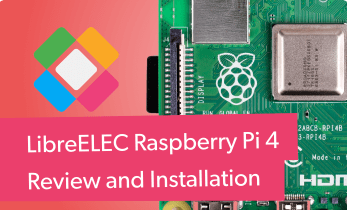 LibreELEC Raspberry Pi HTPC - How to Install LibreELEC on the Raspberry Pi