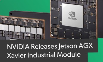 NVIDIA Releases Jetson AGX Xavier Industrial Module