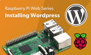 How to Install WordPress on Raspberry Pi: Raspberry Pi WordPress Installation