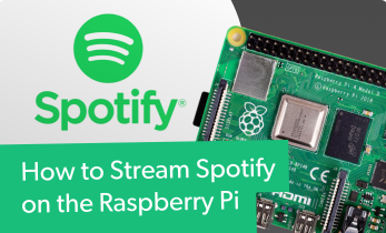 How to Stream Spotify on the Raspberry Pi - Build a DIY Raspberry Pi Spotify Player
