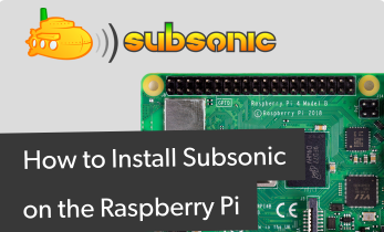 How to Install Subsonic on Raspberry Pi