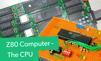 Z80 Project Series - The Z80 CPU