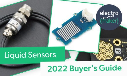 Liquid Sensors Buying Guide: 2022