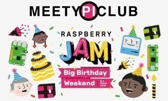 Join ElectroMaker at the Meety Pi Club for the Raspberry Jam Big Birthday Weekend!