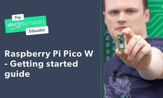 Electromaker Educator: Getting Started with the Pico W